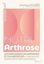 Télécharger le livre :  Nutri Arthrose : Les compléments alimentaires et l'alimentation qui réduisent les douleurs et les raideurs articulaires