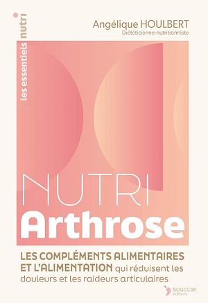 Téléchargez le livre :  Nutri Arthrose : Les compléments alimentaires et l'alimentation qui réduisent les douleurs et les raideurs articulaires