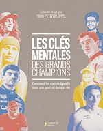 Télécharger le livre :  Les clés mentales des grands champions : Comment les mettre à profit dans son sport et dans sa vie