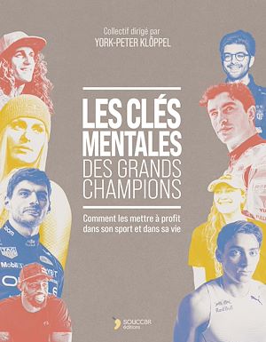 Téléchargez le livre :  Les clés mentales des grands champions : Comment les mettre à profit dans son sport et dans sa vie