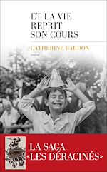 Télécharger le livre :  Et la vie reprit son cours