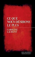 Télécharger le livre :  Ce que nous désirons le plus