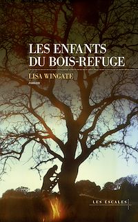 Téléchargez le livre :  Les Enfants du Bois-Refuge