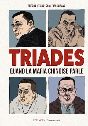 Téléchargez le livre :  Triades - Quand la mafia chinoise parle