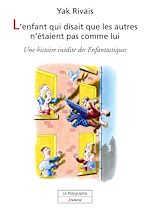 Download this eBook L’enfant qui disait que les autres n’étaient pas comme lui
