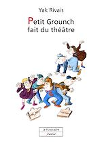 Download this eBook Petit Grounch fait du théâtre