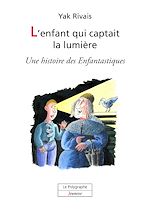 Download this eBook L’enfant qui captait la lumière