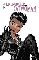 Download this eBook Ed Brubaker présente Catwoman - Tome 2 - Dans les bas-fonds