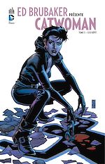 Download this eBook Ed Brubaker présente Catwoman - Tome 3 - Sans répit