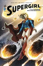 Télécharger le livre :  Supergirl - Tome 1 - La dernière fille de krypton