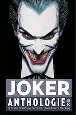 Download this eBook Joker Anthologie - Les plus grands méfaits du Clown Prince du crime