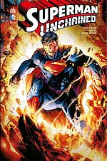 Download this eBook Superman - Unchained - Intégrale
