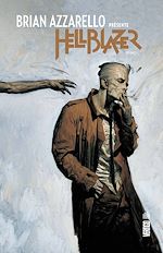 Télécharger le livre :  Brian Azzarello présente Hellblazer - Tome 1