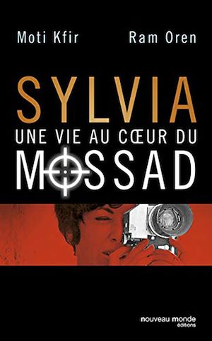 Téléchargez le livre :  Sylvia, une vie au coeur du Mossad