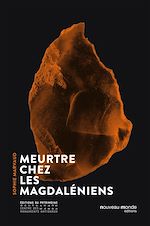 Télécharger le livre :  Meurtre chez les Magdaléniens
