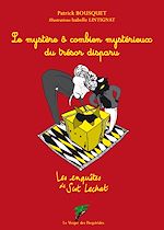 Télécharger le livre :  Le mystère ô combien mystérieux du trésor disparu