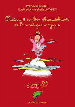 Télécharger le livre :  La montagne magique, L'histoire ô combien abracadabrante de la montagne magique