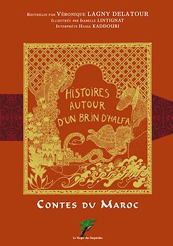 Télécharger le livre :  Contes du Maroc Histoires autour d'un brin d'halfa