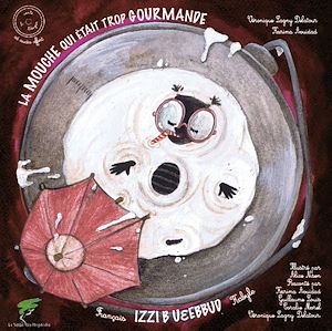 Téléchargez le livre :  La mouche qui était trop gourmande