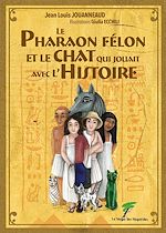 Télécharger le livre :  Le pharaon félon et le chat qui jouait avec l'Histoire