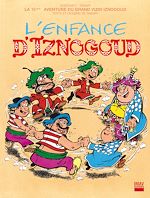Télécharger le livre :  Iznogoud - tome 15 - L'enfance d'Iznogoud