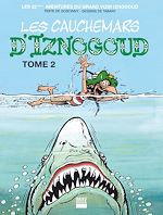Télécharger le livre :  Iznogoud - tome 22 - Les cauchemars d'Iznogoud 2