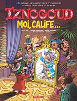 Télécharger le livre :  Iznogoud - tome 31 - Moi, Calife...