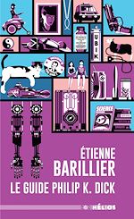 Télécharger le livre :  Le Guide Philip K. Dick