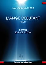 Télécharger le livre :  L'Ange débutant - Tome 1