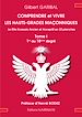 Télécharger le livre :  Comprendre et vivre les hauts-grades maçonniques - Le rite écossais ancien et accepté en 33 planches - Tome 1