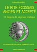 Télécharger le livre :  Le rite écossais ancien et accepté - 33 degrés de sagesse pratique