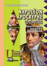 Télécharger le livre :  Napoléon apocryphe 1812-1832