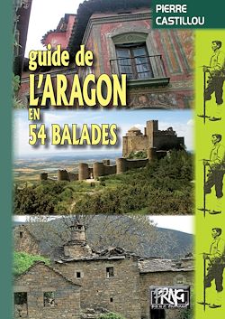 Télécharger le livre :  Guide de l'Aragon en 54 balades