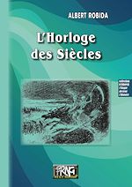 Télécharger le livre :  L'Horloge des Siècles