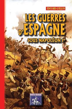 Télécharger le livre :  Les guerres d'Espagne sous Napoléon Ier