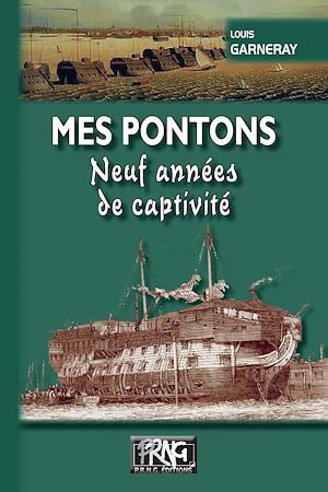 Téléchargez le livre :  Mes Pontons, neuf années de captivité