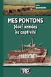Télécharger le livre :  Mes Pontons, neuf années de captivité
