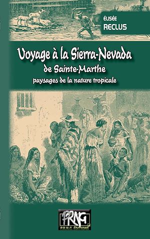 Téléchargez le livre :  Voyage à la Sierra Nevada de Sainte-Marthe (édition illustrée)