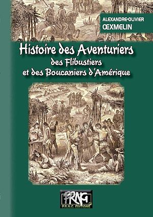 Téléchargez le livre :  Histoire des Aventuriers, des Flibustiers et des Boucaniers d'Amérique