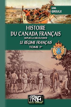 Téléchargez le livre :  Histoire du Canada français (Tome 1 : le régime français)