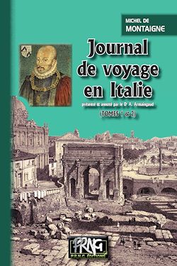 Télécharger le livre :  Journal de voyage en Italie (Tomes 1 et 2 réunis)