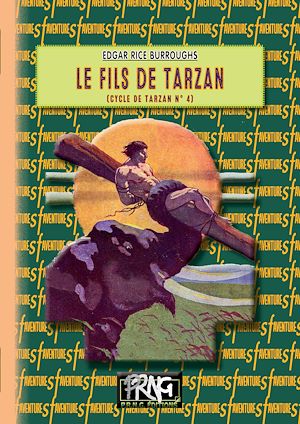 Téléchargez le livre :  Le Fils de Tarzan (Cycle de Tarzan, n° 4)