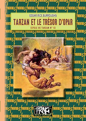 Téléchargez le livre :  Tarzan et le trésor d'Opar (cycle de Tarzan, n° 5)