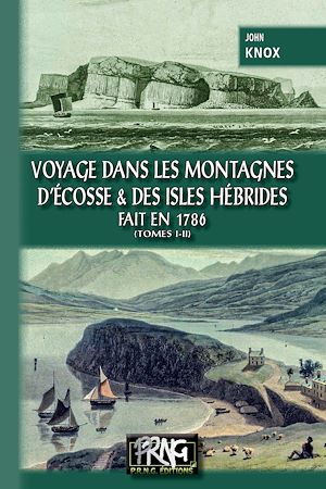 Téléchargez le livre :  Voyage dans les Montagnes d'Ecosse et des Isles Hébrides, fait en 1786 (Tomes 1-2)