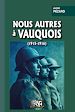 Télécharger le livre :  Nous autres à Vauquois (1915-1916)
