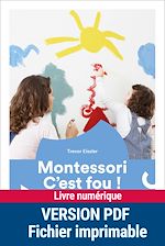 Télécharger le livre :  Montessori, c'est fou !