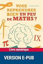 Télécharger le livre :  Vous reprendrez bien un peu de maths ?
