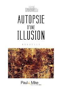 Téléchargez le livre :  Autopsie d'une illusion