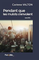 Télécharger le livre :  Pendant que les mulots s'envolent