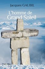 Télécharger le livre :  L'homme de Grand Soleil